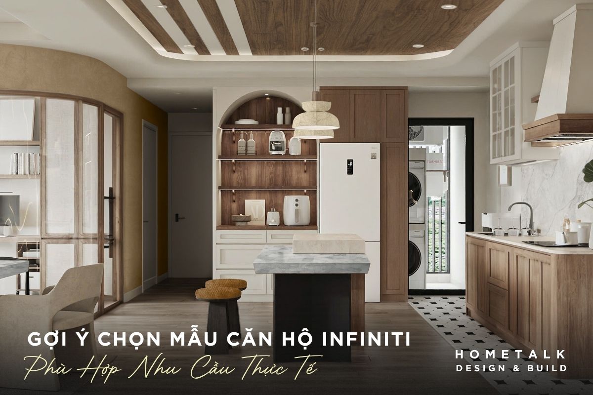 goi y chon mau noi that can ho the infiniti phu hop nhu cau thuc te