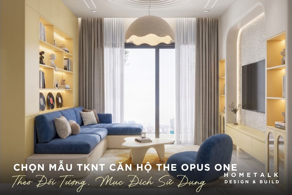 Gợi ý chọn mẫu nội thất căn hộ The Opus One theo đối tượng ở và mục đích sử dụng goi y chon mau noi that can ho the opus one theo doi tuong o va muc dich su dung