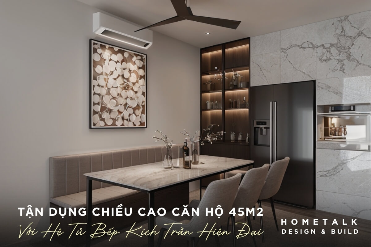 Hệ tủ bếp kịch trần giúp tối ưu không gian chung cư 45m2 He tu bep kich tran giup toi uu khong gian luu tru va giup cho can ho nho luon gon gang, tao su thoang dang