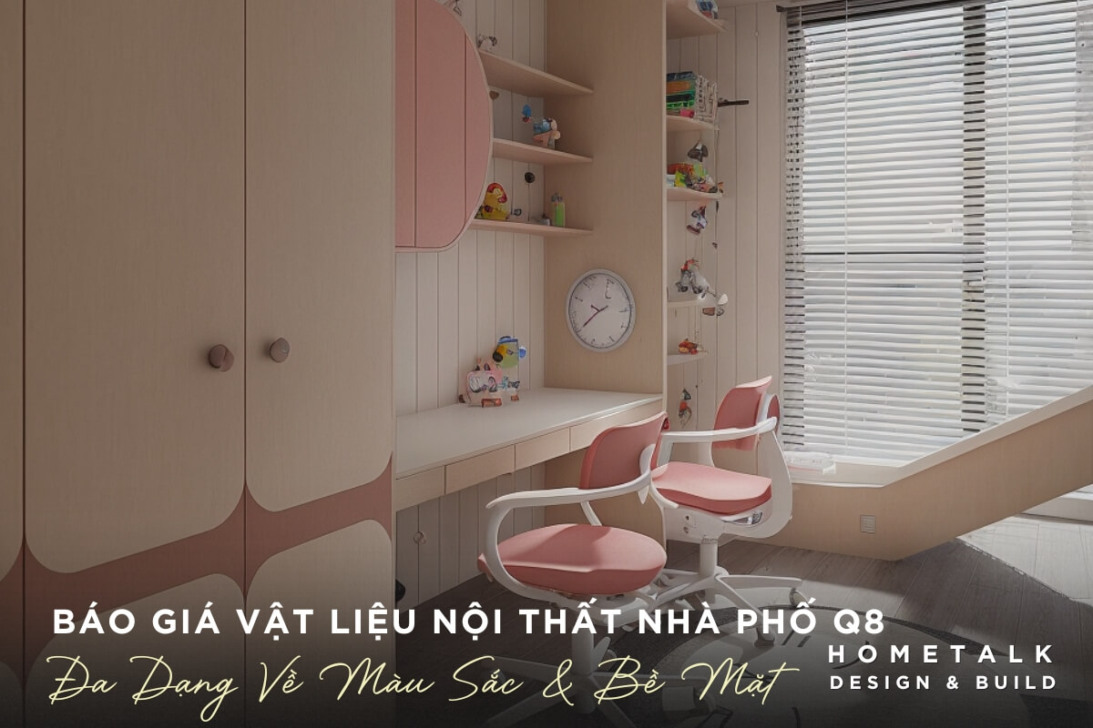 Hieu ro loi van va lop phu giup du toan chi phi lam noi that nha pho Quan 8 chinh xac, tranh lang phi vat lieu