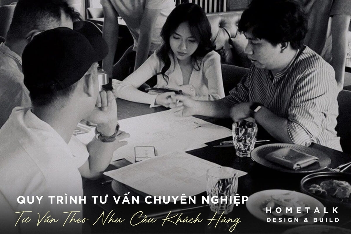 Quy trinh tu van chuyen nghiep tu doi ngu Hometalk giup khach hang kien tao khong gian song dep