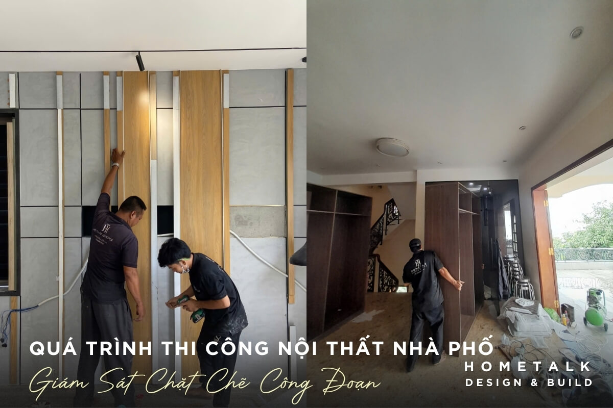 Hometalk thi cong noi that nha pho Cu Chi dung ban ve, dung tien do, dung chat luong