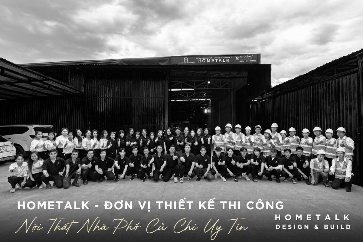 Hometalk tu hao la don vi bao gia thiet ke thi cong noi that nha pho Cu Chi uy tin va chuyen nghiep