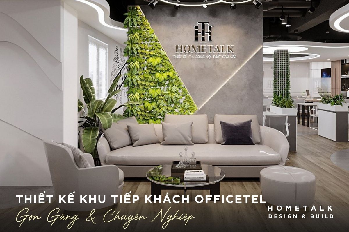Thiết kế nội thất khu tiếp khách gọn gàng, thể hiện sự chuyên nghiệp của doanh nghiệp thiet ke noi that khu tiep khach gon gang the hien su chuyen nghiep cua doanh nghiep