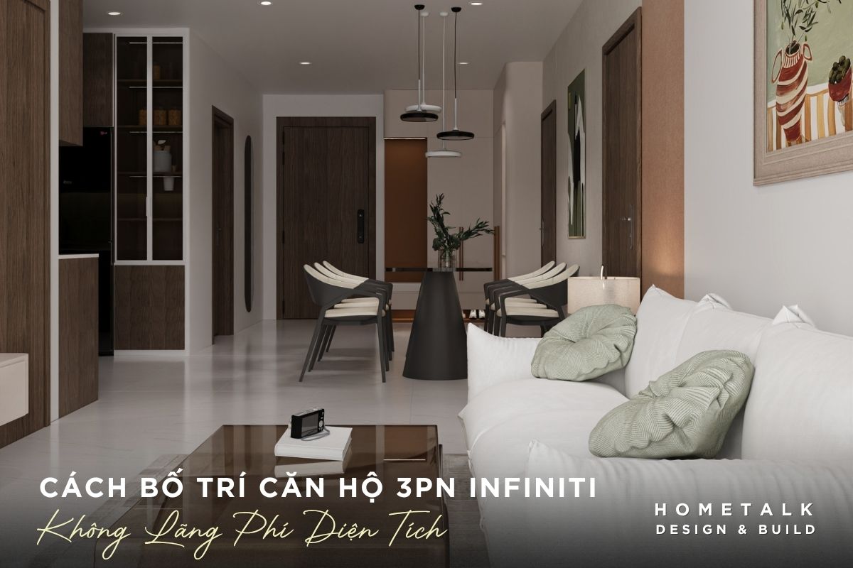 huong dan cach bo tri thiet ke noi that can ho 3pn infiniti khong lang phi dien tich toi uu tham my