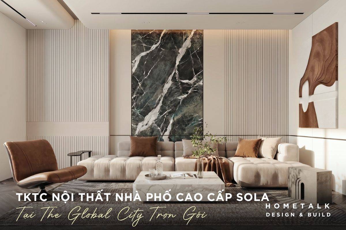 Thiết kế thi công nội thất The Global City trọn gói, chuyên nghiệp Quận 2 20 khong gian nha pho tien nghi va dong bo theo nhu cau ca nhan hoa cua gia chu tai sola