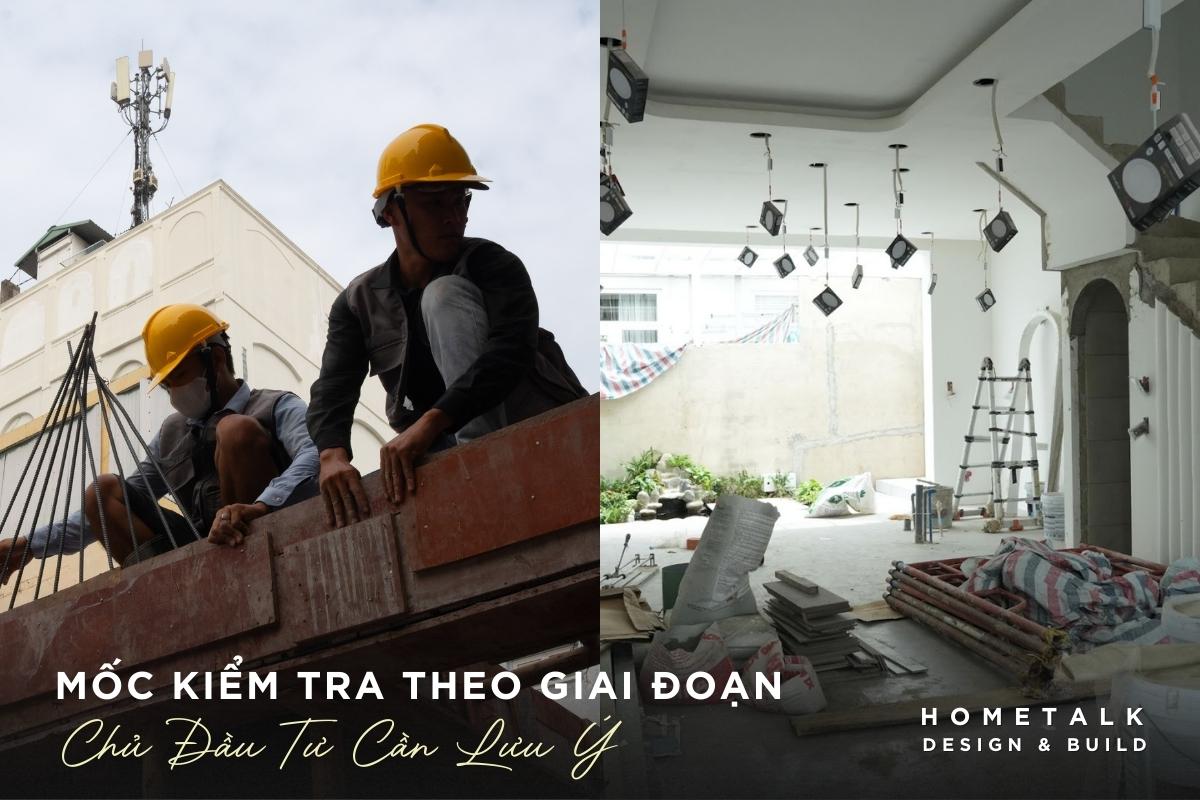 kiem tra thi cong theo cac moc giai doan de dam bao chat luong cong trinh nha o