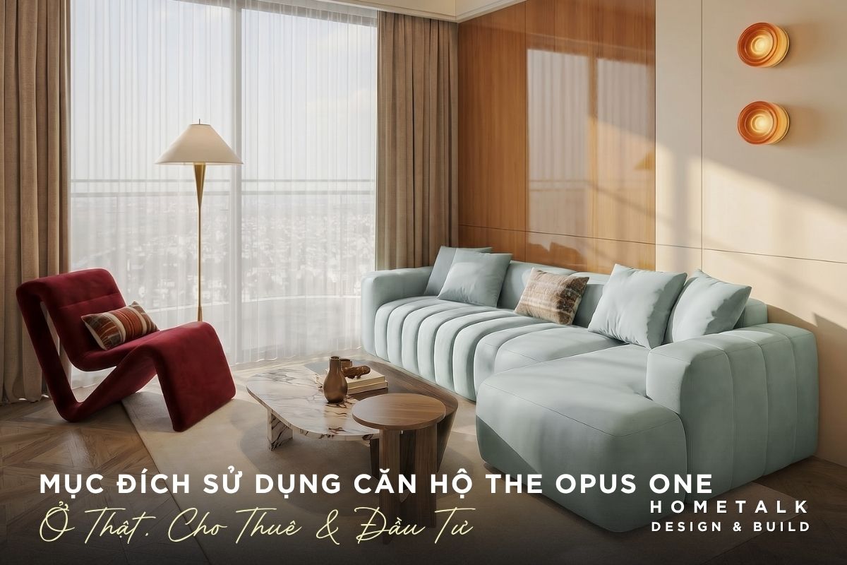 Làm rõ mục đích đầu tư giúp phương án nội thất The Opus One được cân bằng tốt hơn Lam ro muc dich dau tu giup phuong an noi that The Opus One duoc can bang tot hon