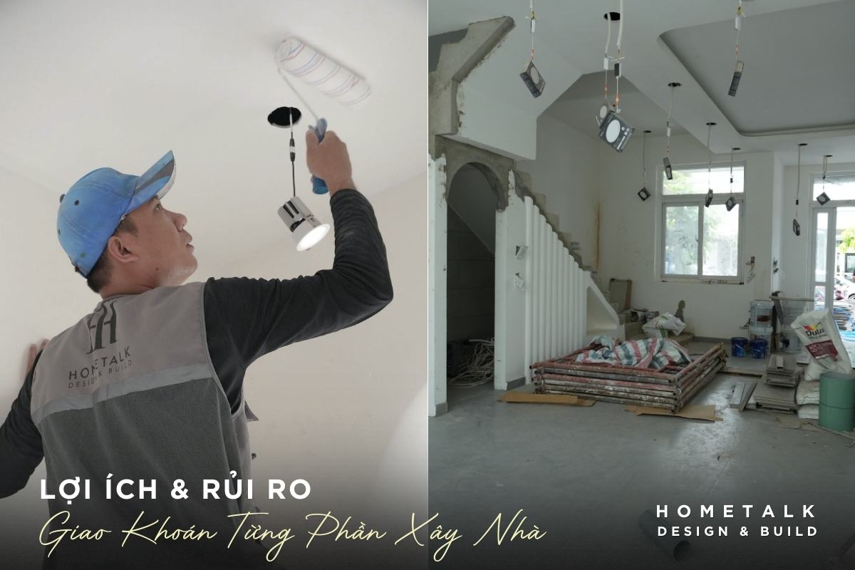 loi ich va rui ro khi giao khoan tung phan trong xay nha quan 11