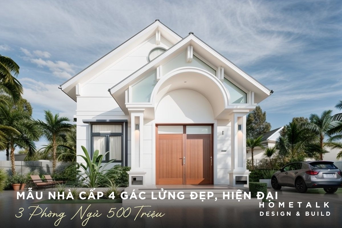 mau nha cap 4 gac lung 3 phong ngu 500 trieu duoc toi uu theo hang muc thi cong