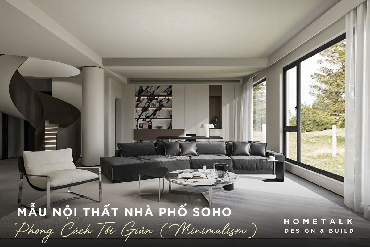 Mẫu nội thất nhà phố SOHO phong cách tối giản, ấm cúng và thoải mái mau noi that nha pho soho phong cach toi gian am cung va thoai mai