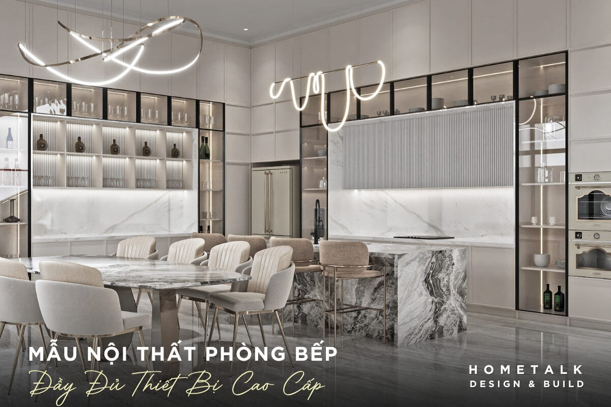 Mẫu nội thất phòng bếp biệt thự được thiết kế hiện đại, tối giản với đầy đủ thiết bị cao cấp mau noi that phong bep biet thu duoc thiet ke hien dai toi gian voi day du thiet bi cao cap