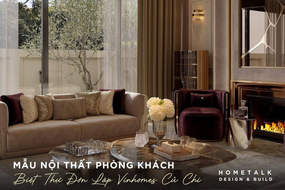 mau noi that phong khach cua biet thu don lap vinhomes cu chi sang trong voi noi that cao cap