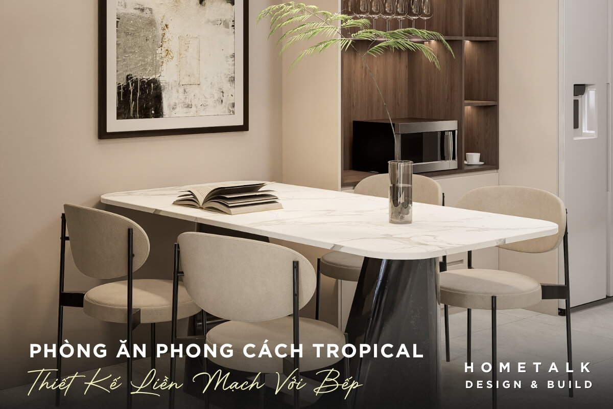 mau phong an tropical duoc thiet ke voi khong gian mo ket noi voi khu vuc bep chu dao voi gam mau trung tinh nhu trang be go tu nhien tao cam giac am cung va gan gui voi thien nhien