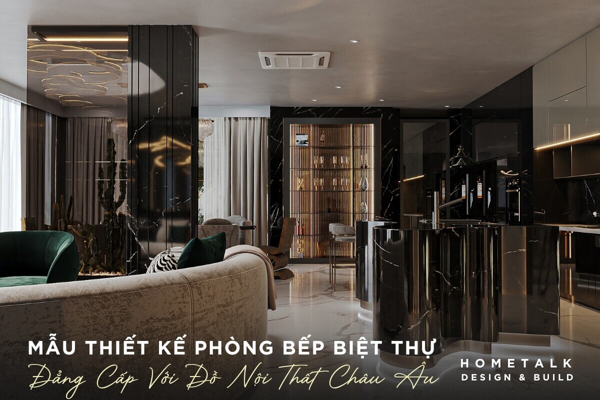 mau phong bep biet thu dep voi thiet ke tinh xao do noi that chau au cao cap nhap khau