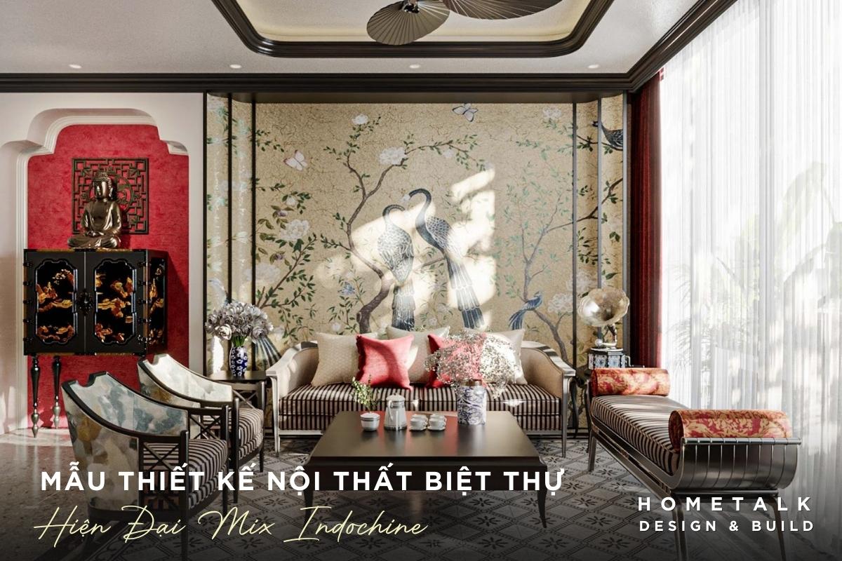 mau thiet ke noi that biet thu hien dai ket hop indochine phang phat net hoai co truyen thong phu hop voi gia dinh nhieu the he