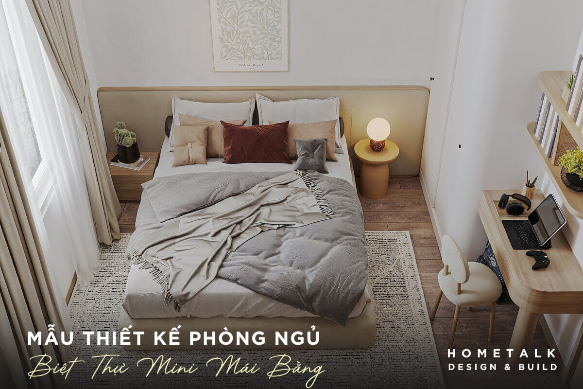 mau thiet ke noi that biet thu mini mai bang ket hop hai hoa giua su thanh lich va khong gian mo cho phong ngu