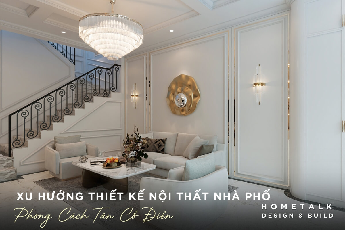 mau thiet ke noi that nha pho tan co dien quan 2 dung bo sofa sang trong mang lai ve dep thanh lich