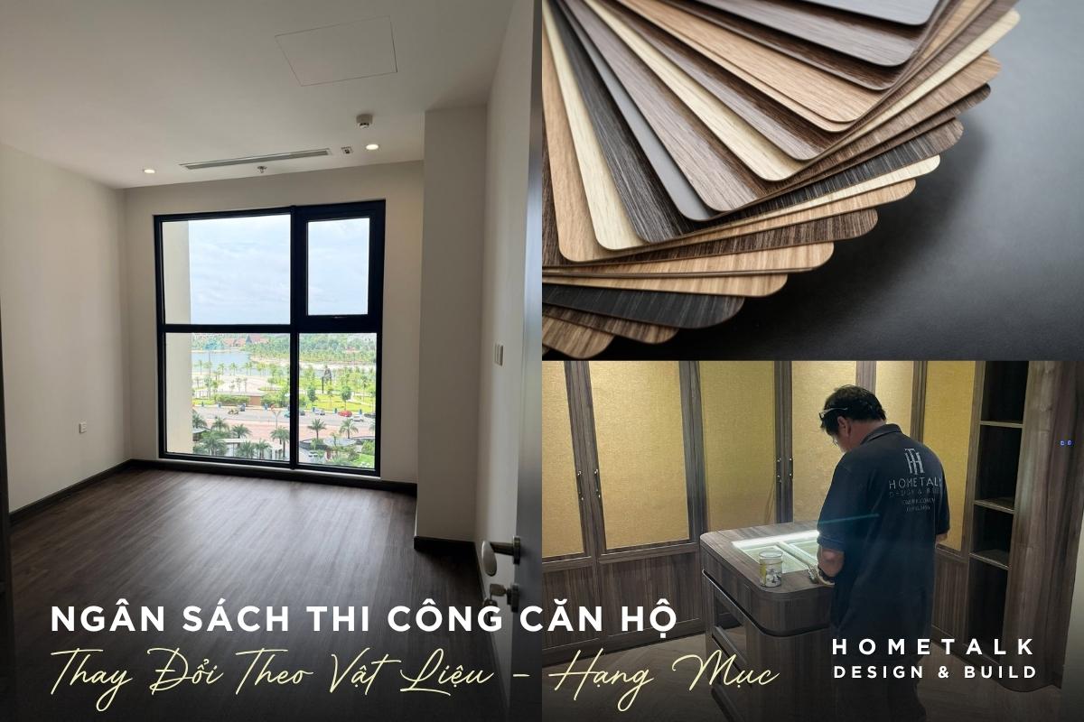 ngan sach thay doi theo hien trang ban giao, vat lieu va hang muc thi cong noi that can ho