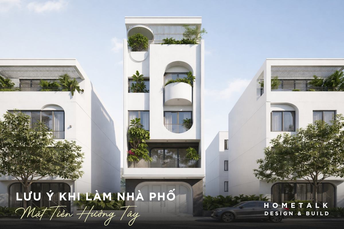 Những điểm cần lưu ý khi làm nhà phố mặt tiền hướng Tây nhung diem can luu y khi lam nha pho mat tien huong tay