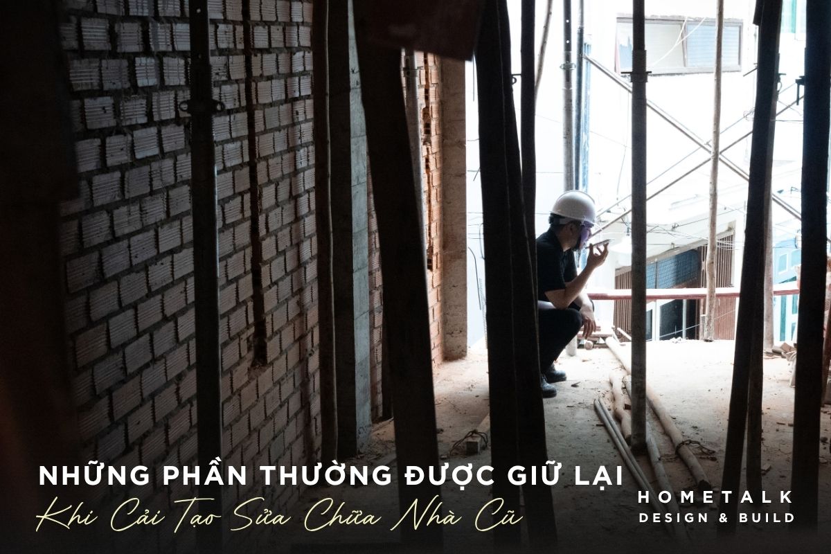 Những thành phần của nhà cũ thường được giữ lại khi cải tạo sửa chữa nhung thanh phan cua nha cu thuong duoc giu lai khi cai tao sua chua