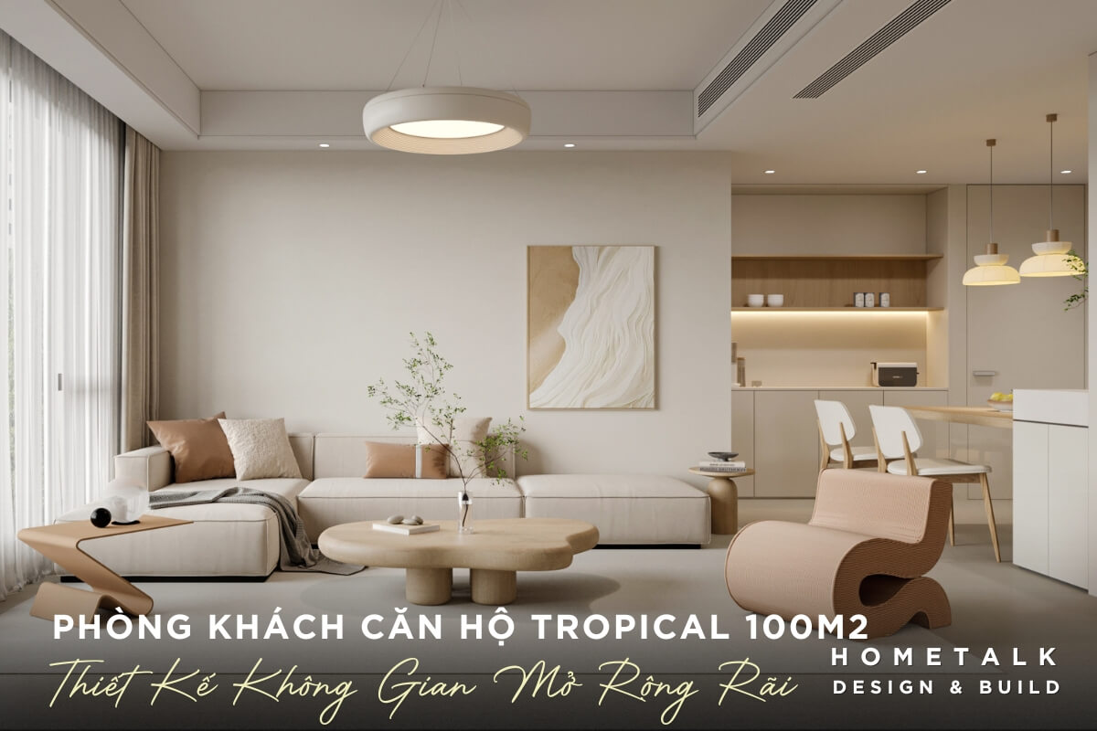 mau thiet ke noi that phong khach cho chung cu dien tich 100m2 duoc thiet ke theo khong gian mo ket noi voi khu vuc bep va ban an mau sac nhe nhang hai hoa voi tong the