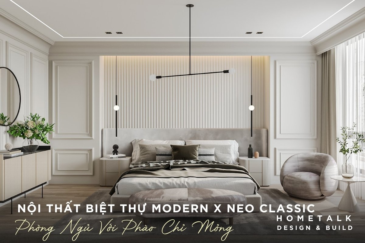 noi that phong ngu biet thu hien dai mix tan co dien voi phao chi thang mong tinh te