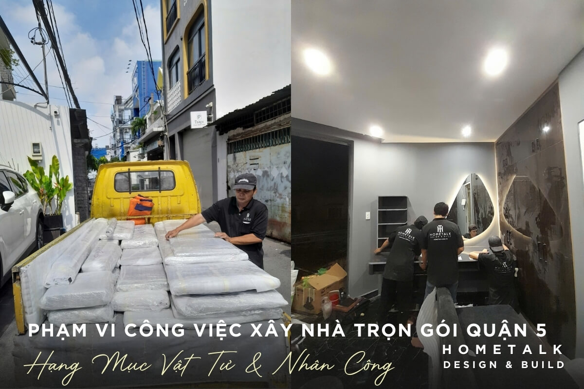 pham vi cong viec xay nha tron goi tai quan 5 bao gom vat tu va nhan cong thi cong