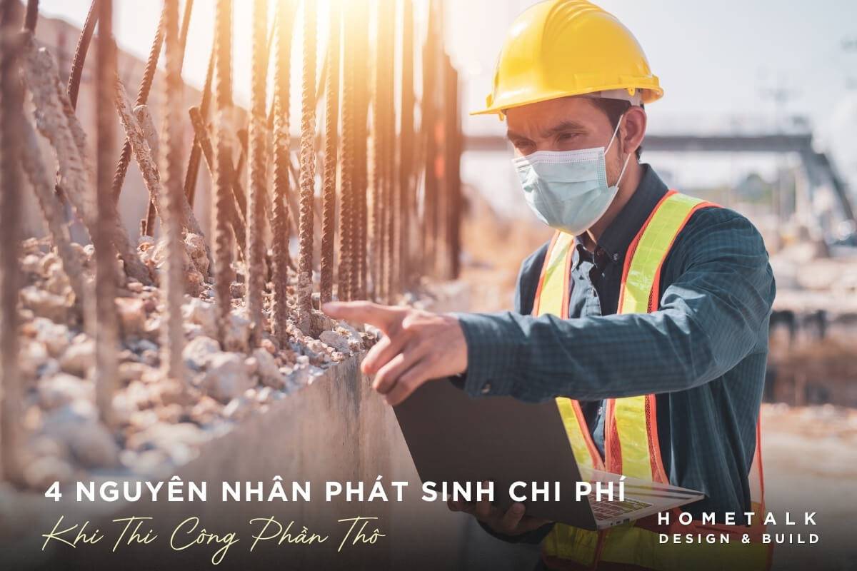 Phát sinh khi xây phần thô chủ yếu do đổi công năng, MEP và vật tư không rõ ràng phat sinh khi xay phan tho chu yeu do doi cong nang, mep va vat tu khong ro rang
