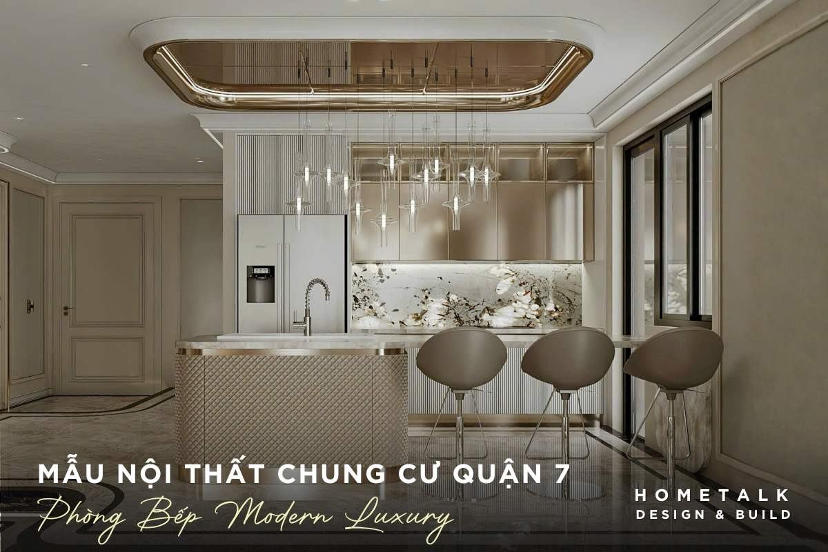 phong bep modern luxury day du tien nghi trong thiet ke noi that chung cu quan 7