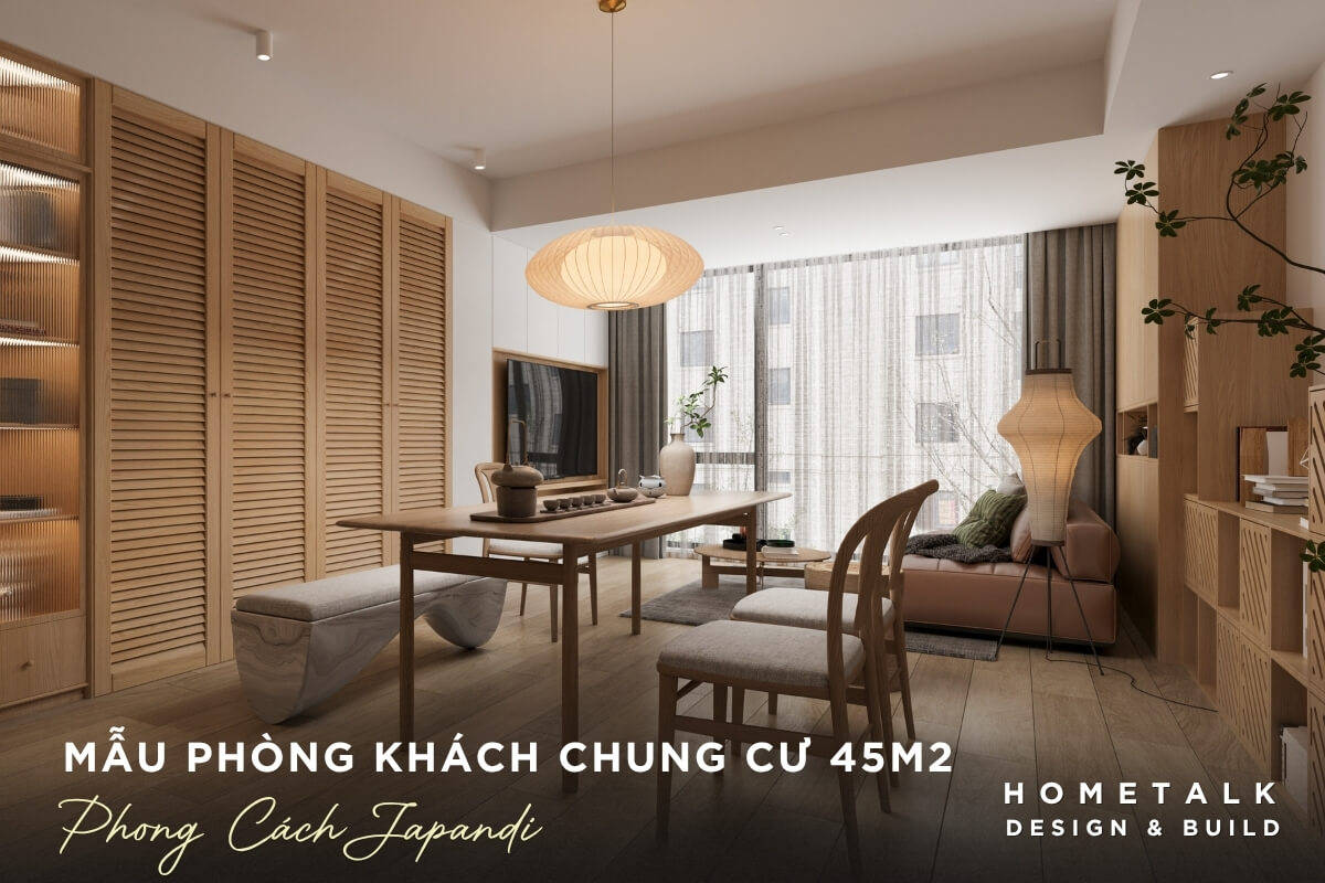 Phong cách Japandi tạo cảm giác ấm áp và thoải mái cho nội thất chung cư 45m2 Phong cach Japandi tao cam giac am ap va thoai mai cho noi that chung cu 45m2