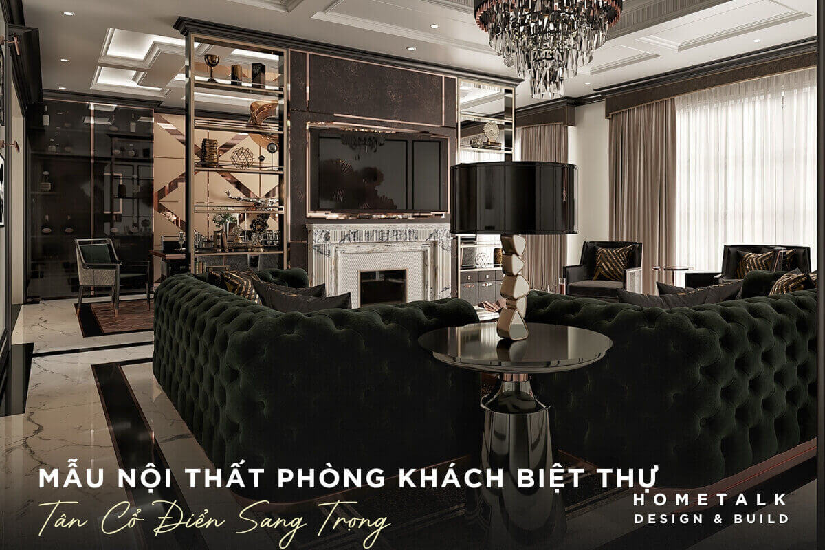 phong cach tan co dien sang trong voi chi tiet cau ky cung duong chi phao dac trung dem lai su dang cap cho biet thu can gio