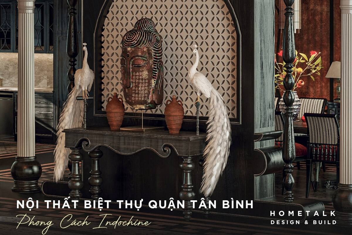 Mẫu thiết kế nội thất phòng khách Indochine biệt thự đẹp quận Tân Bình Phong khach duoc thiet ke voi tong mau tram am, hai buc tuong chim cong trang, voi nhung chi tiet long vu tinh xao, tao diem nhan nghe thuat cho khong gian