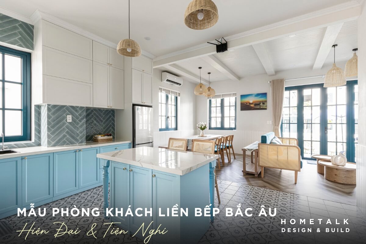 Phòng khách liền bếp trong biệt thự phong cách Bắc Âu mang đến không gian sống thoải mái, tiện nghi, thoáng đãng phong khach lien bep trong biet thu phong cach bac au mang den khong gian song thoai mai tien nghi thoang dang