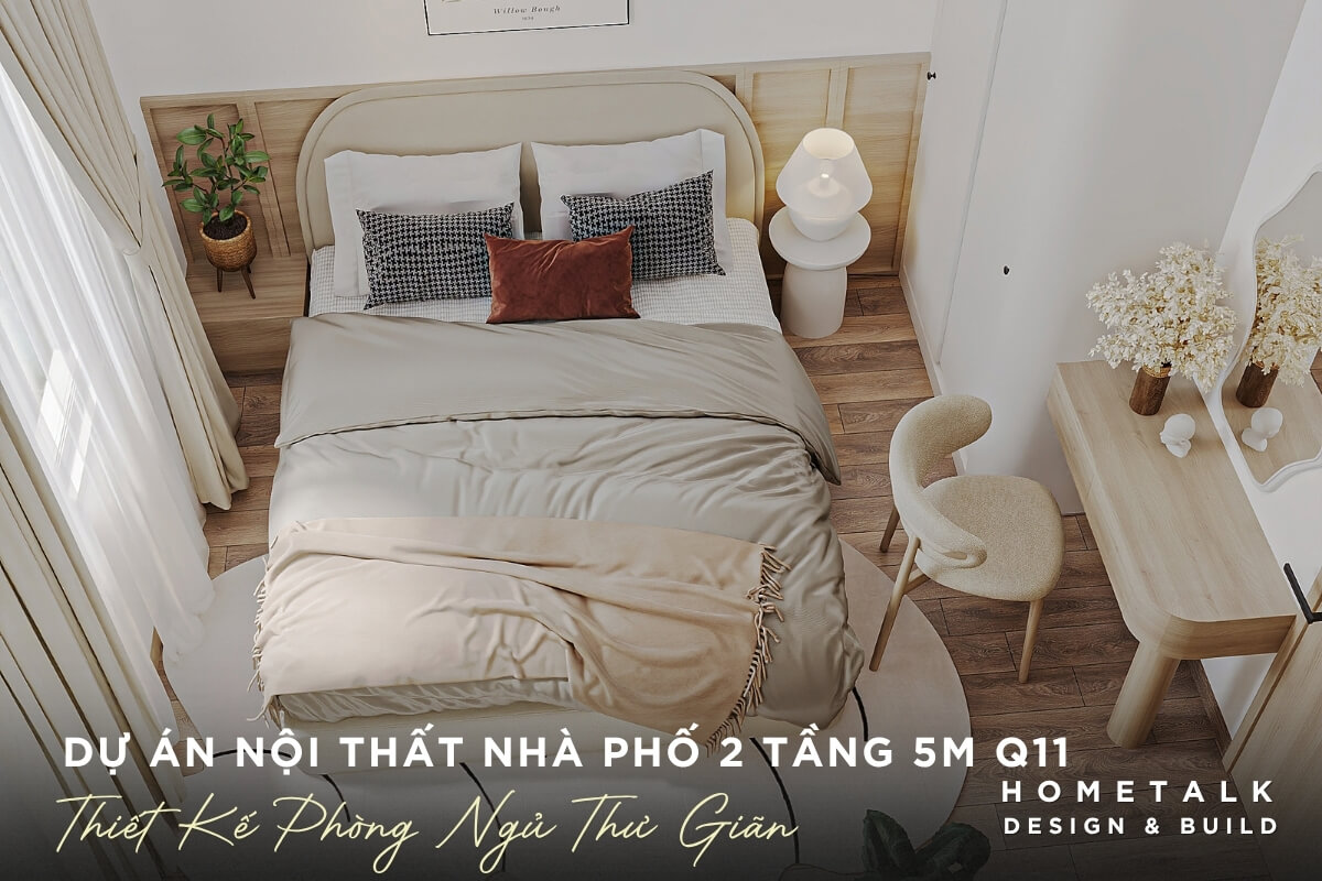 Phong ngu am cung, sang sua voi tong mau chu dao la trang, kem, be va nau go nhat, tao cam giac nhe nhang va thu thai cua du an noi that nha pho 2 tang 5m tai Quan 11
