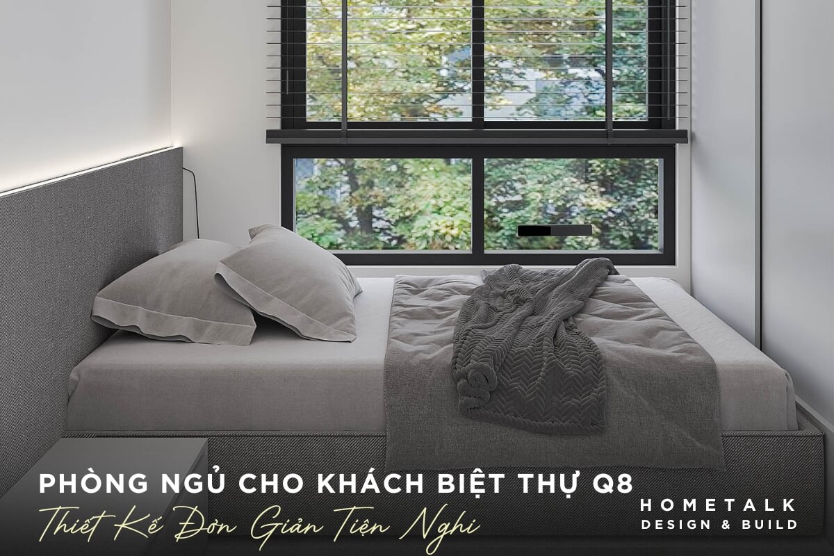 Phòng ngủ cho khách trong biệt thự phong cách hiện đại, nội thất đơn giản nhưng đủ tiện nghi, tông màu trung tính phong ngu cho khach trong biet thu phong cach hien dai noi that don gian nhung du tien nghi tong mau trung tinh
