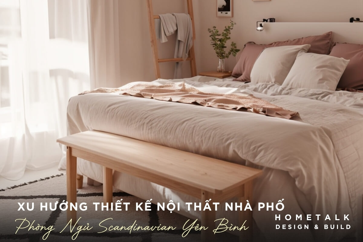 Phòng ngủ phong cách Scandinavian với vẻ ấm cúng và yên bình giữa lòng Gò Vấp Phong ngu phong cach Scandinavian voi ve am cung va yen binh giua long Go Vap