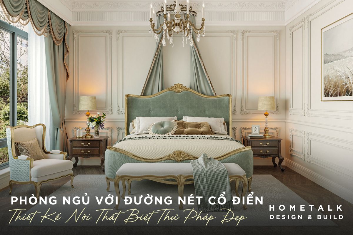 phong ngu sang trong voi duong net co dien la mau thiet ke noi that biet thu phap thanh lich