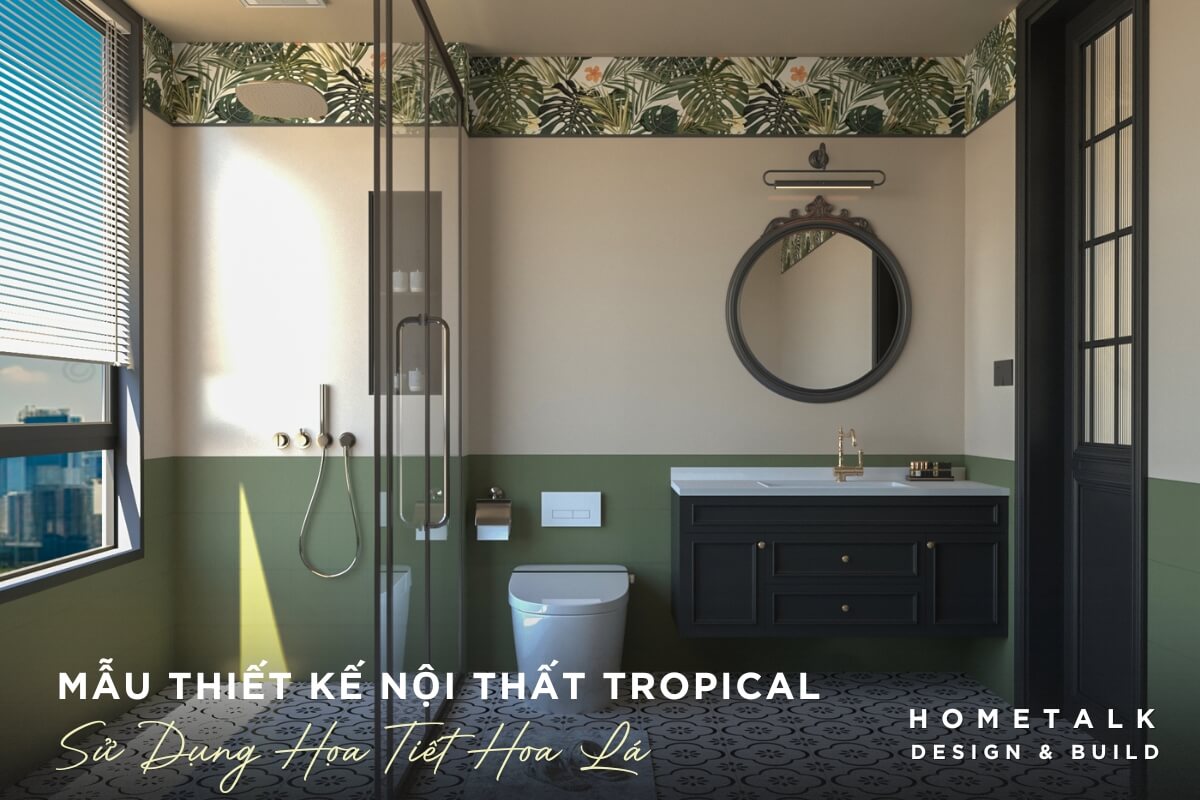mau phong tam cua chung cu thiet ke theo phong cach tropical noi bat voi tuong op gach xanh va giay dan tuong hoa tiet hoa la mau xanh la cay va trang tao cam giac tuoi mat