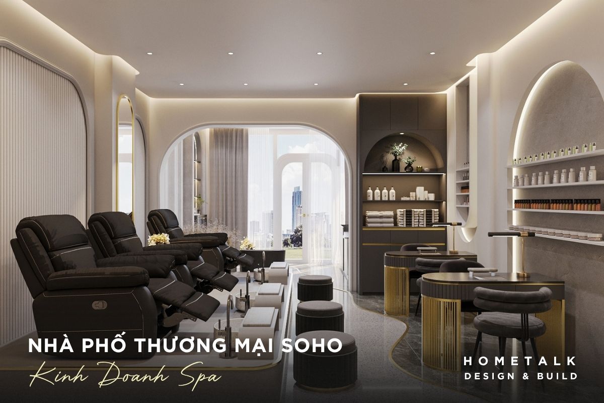 Thiết kế thi công nội thất The Global City trọn gói, chuyên nghiệp Quận 2 26 phuong an thiet ke noi that nha pho thuong mai soho cho dich vu spa
