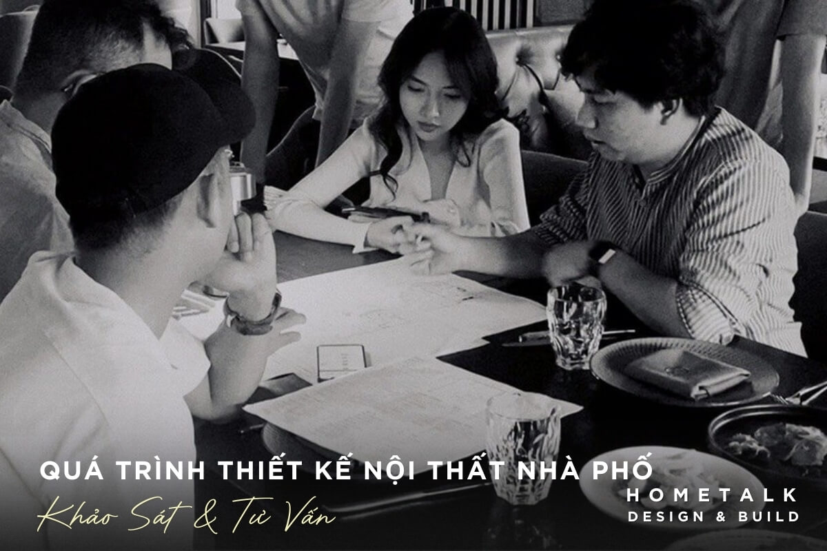 Qua trinh Hometalk khao sat, tu van khach hang can thiet ke thi cong noi that nha pho Hoc Mon