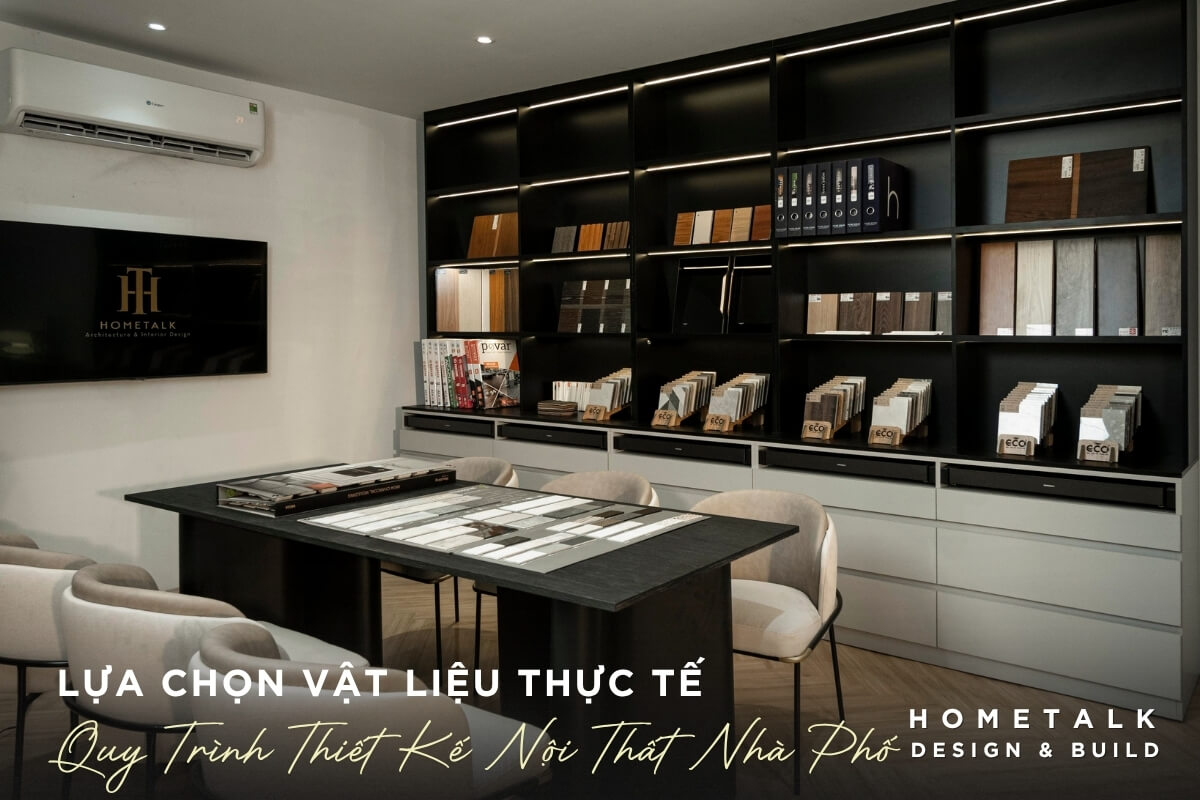 Qua trinh trinh mau, lua chon va chot vat lieu tai Noi That Hometalk duoc thuc hien chuyen nghiep