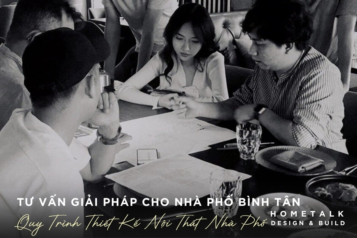 Qua trinh tu van va de xuat giai phap bo tri noi that nha pho Binh Tan tai Hometalk