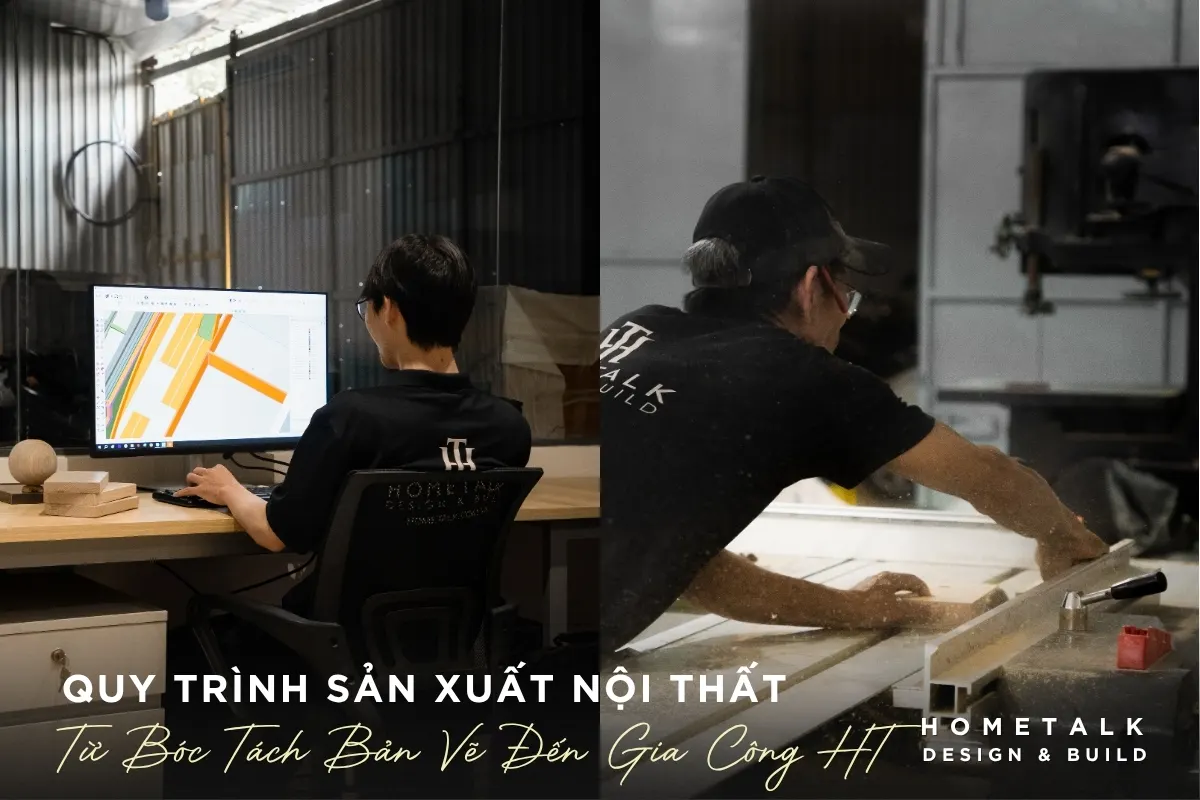 quy trinh lam noi that bat dau tu boc tach ban ve den gia cong va lap rap hoan thien tai xuong