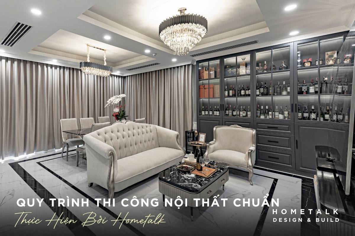 quy trinh thi cong noi that chung cu tron goi tphcm cua hometalk giup rut ngan tien do va rui ro tu thi cong
