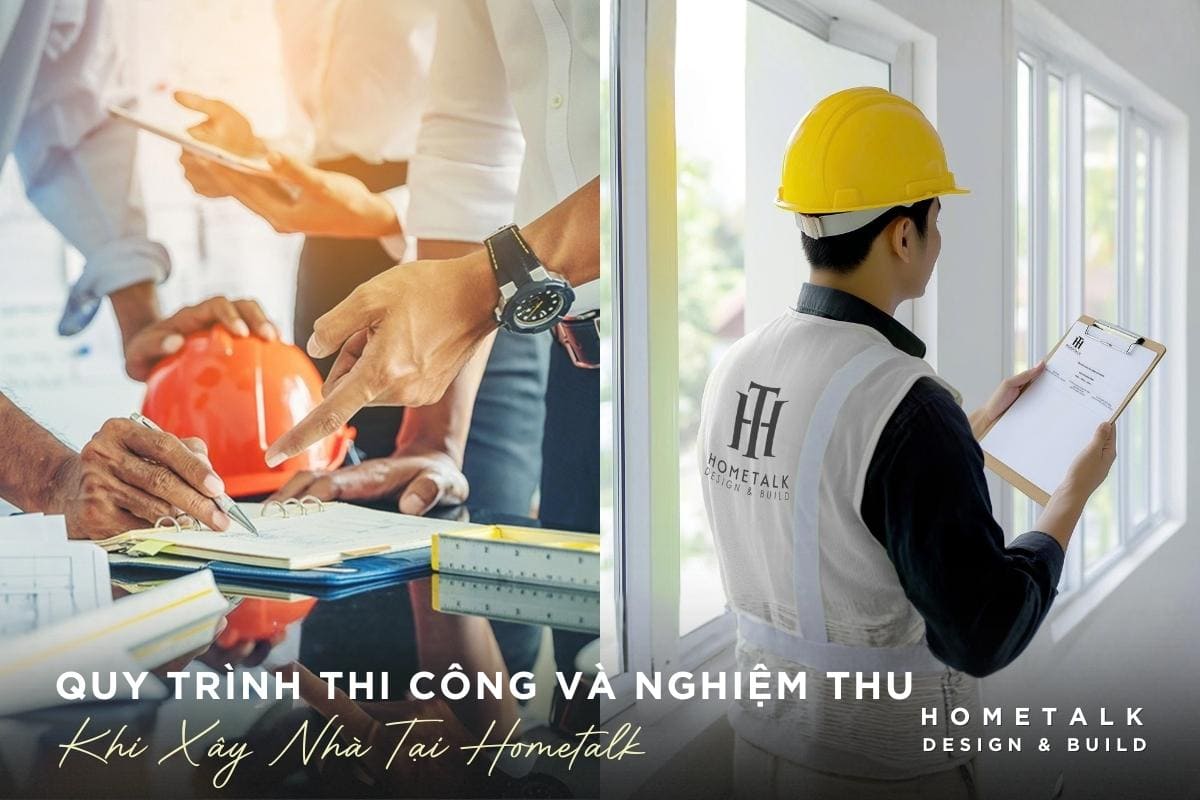 quy trinh thi cong va nghiem thu khi xay nha tron goi tai quan 9 hometalk