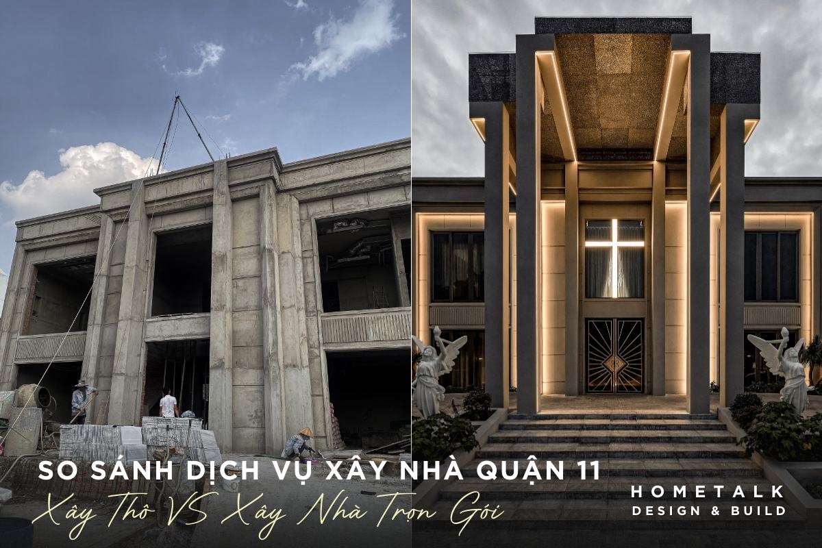 so sanh doi chieu giua dich vu xay nha phan tho va xay nha tron goi tai quan 11