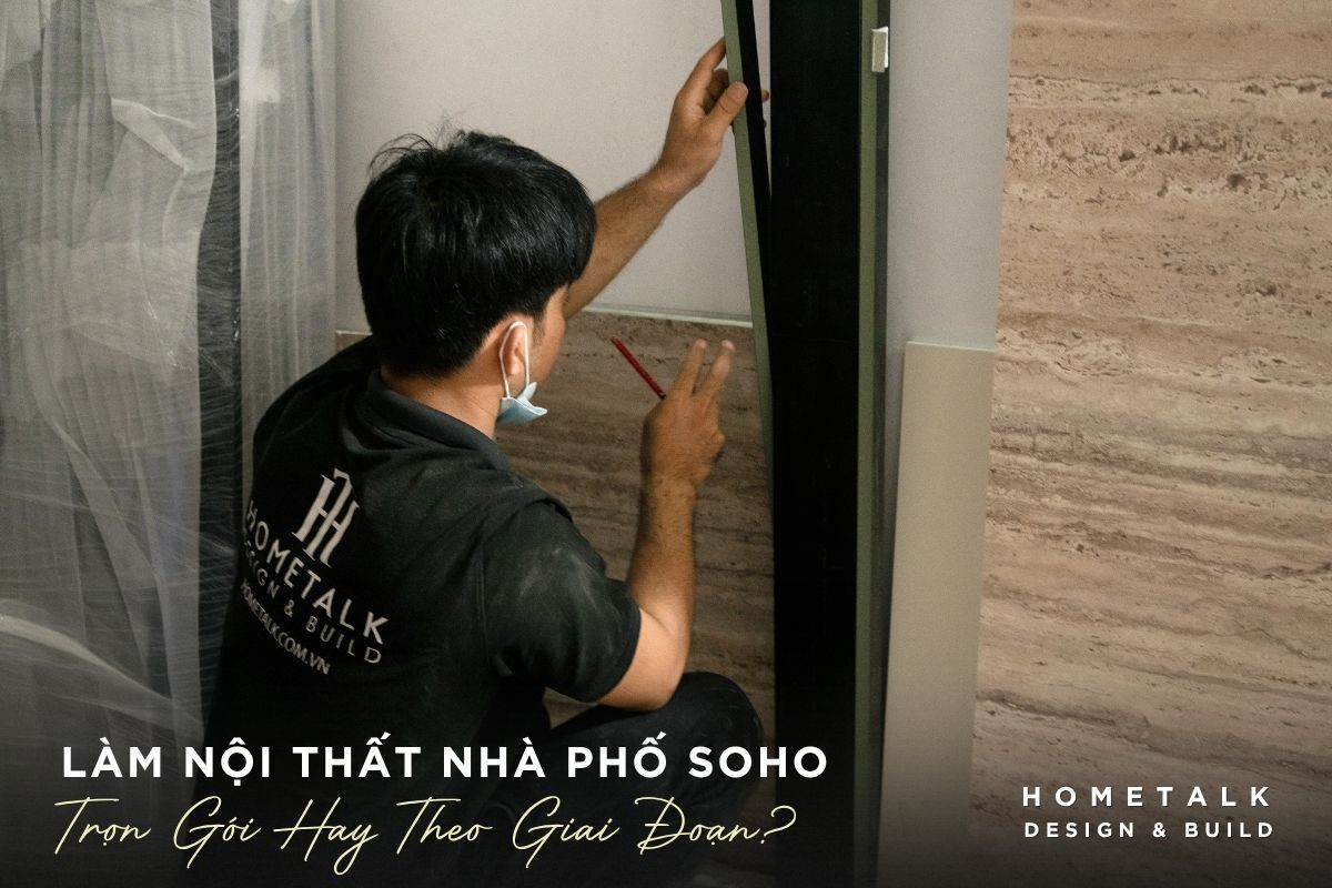 So sánh nên làm nội thất trọn gói hay theo giai đoạn cho nhà phố SOHO The Global City so sanh nen lam noi that tron goi hay theo giai doan cho nha pho soho the global city