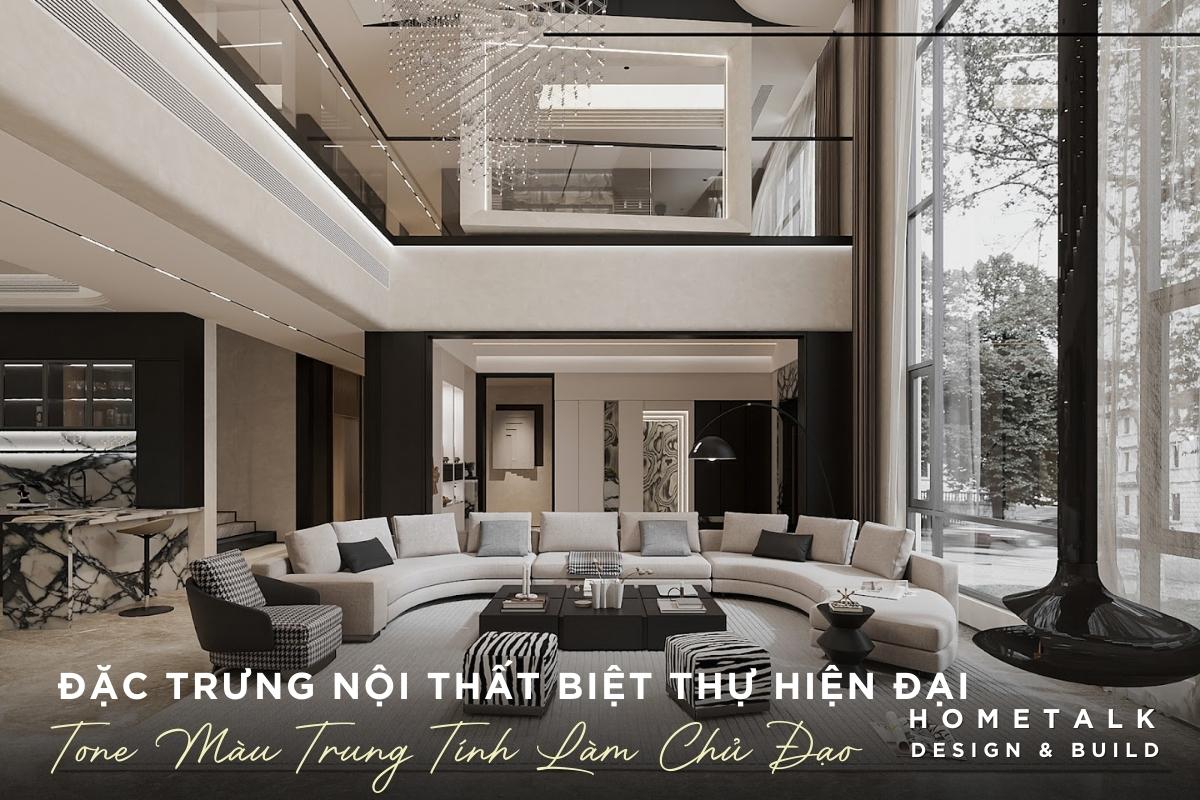 su dung tone mau trung tinh lam chu dao va cac mau noi bat lam diem nhan tang tinh tham my ban ve noi that biet thu hien dai