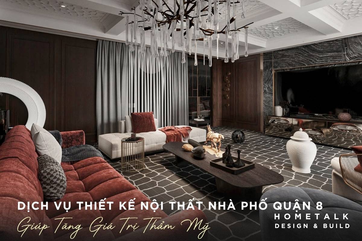 tang gia tri tham my voi dich vu thiet ke noi that nha pho quan 8 chuyen nghiep